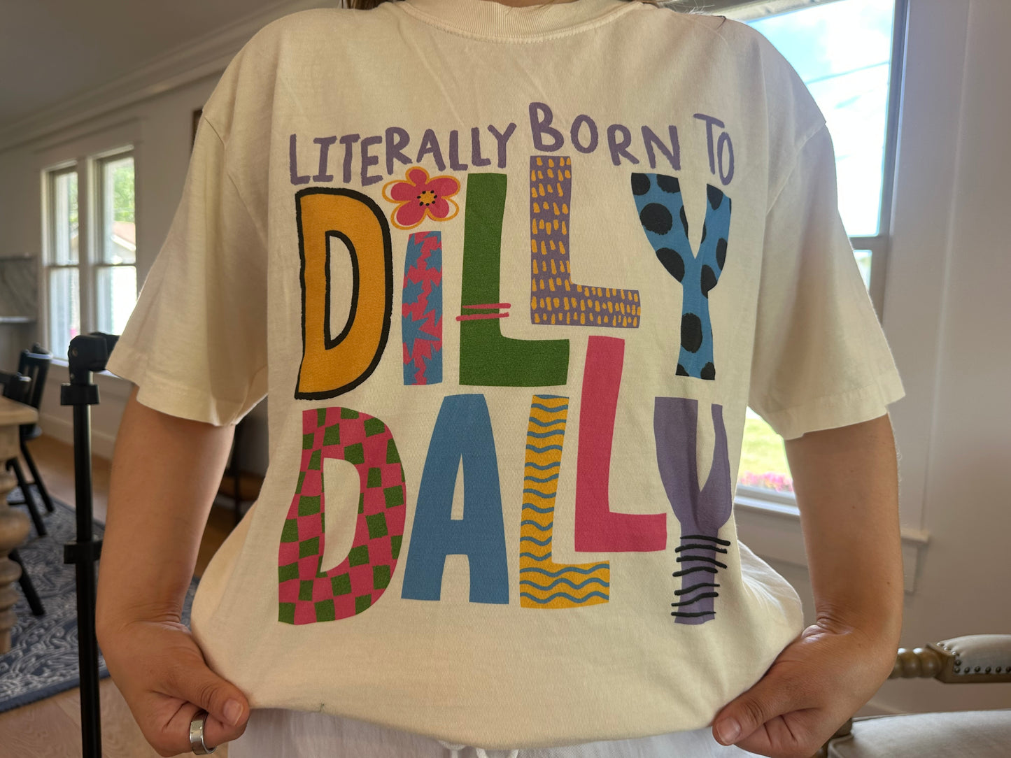 Literally born to Dilly Dally Tee